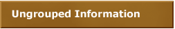 Ungrouped Information