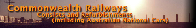 Commonwealth Railways Consists and Refurbishments (including Australian National Cars)