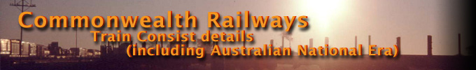 Commonwealth Railways Train Consist details (including Australian National Era)